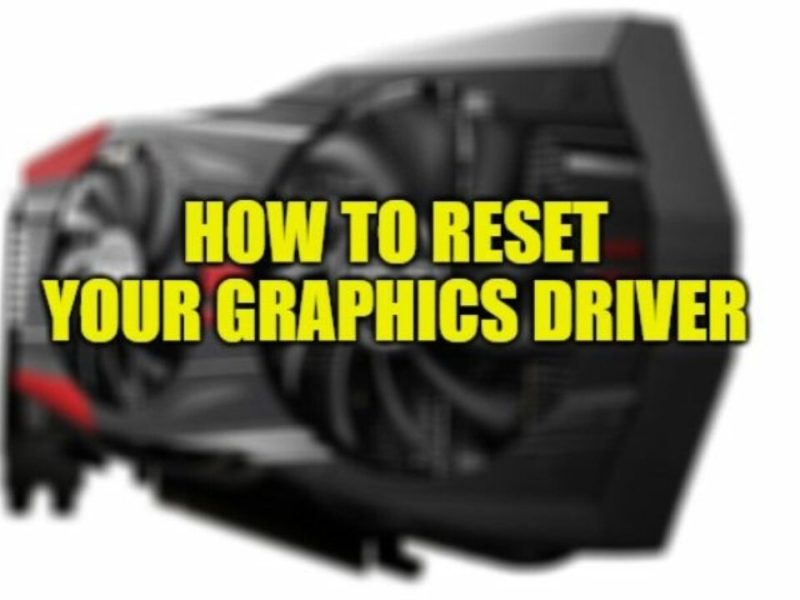 how to reset graphic driver